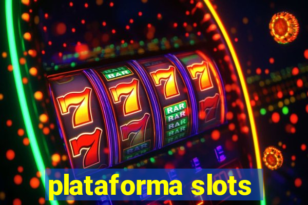 plataforma slots