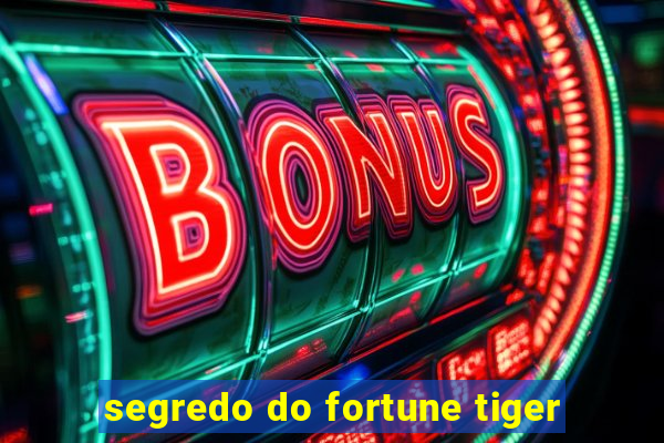 segredo do fortune tiger