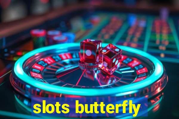 slots butterfly