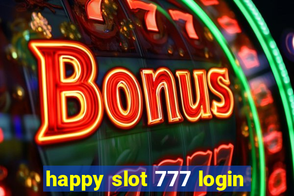 happy slot 777 login