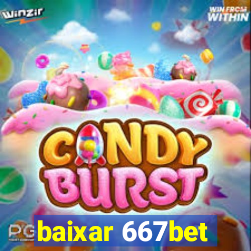 baixar 667bet