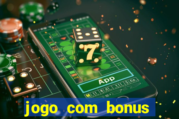 jogo com bonus para jogar