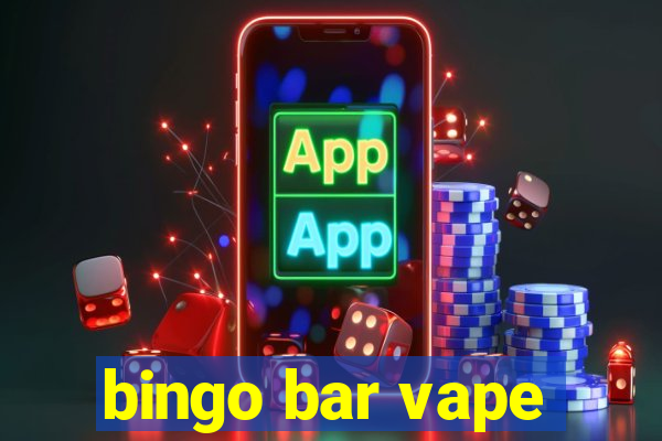 bingo bar vape