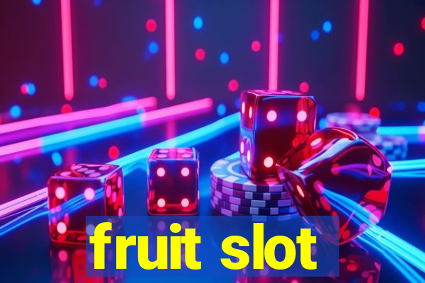 fruit slot