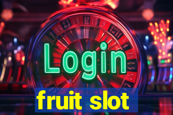 fruit slot