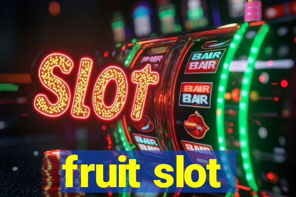 fruit slot