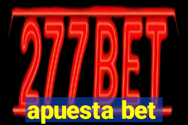 apuesta bet