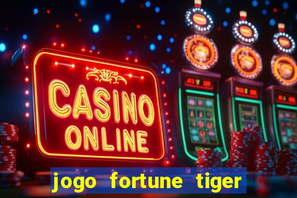 jogo fortune tiger pg soft