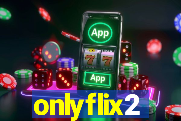 onlyflix2