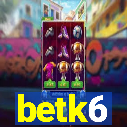 betk6