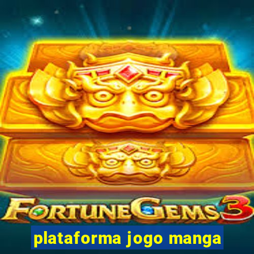 plataforma jogo manga