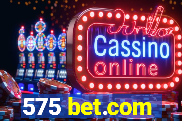 575 bet.com