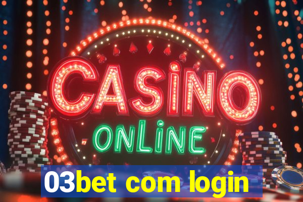 03bet com login