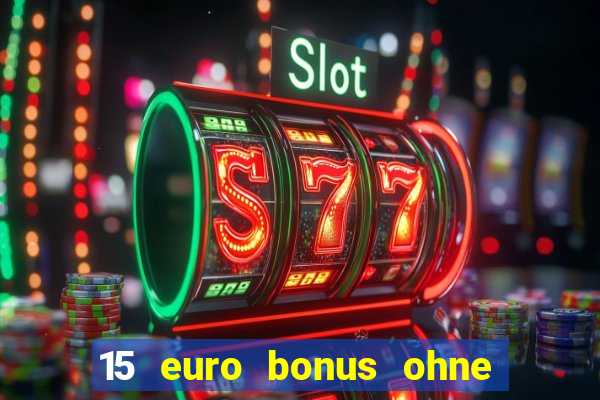 15 euro bonus ohne einzahlung casino 2020