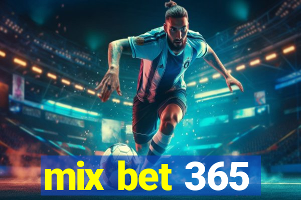 mix bet 365