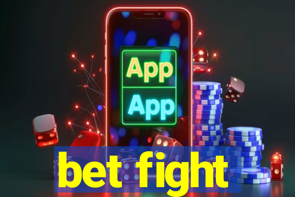 bet fight