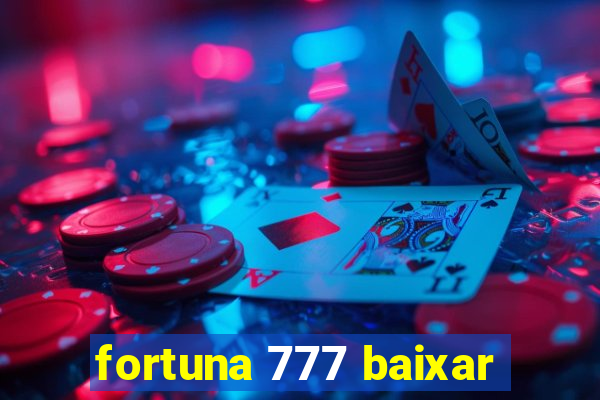 fortuna 777 baixar