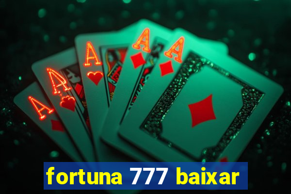 fortuna 777 baixar