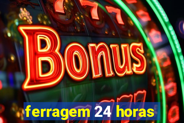 ferragem 24 horas