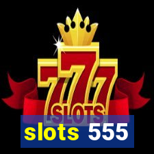 slots 555