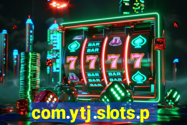 com.ytj.slots.party