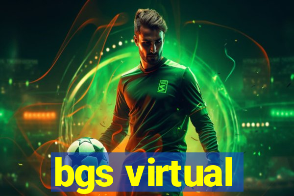 bgs virtual