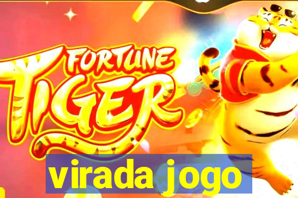 virada jogo