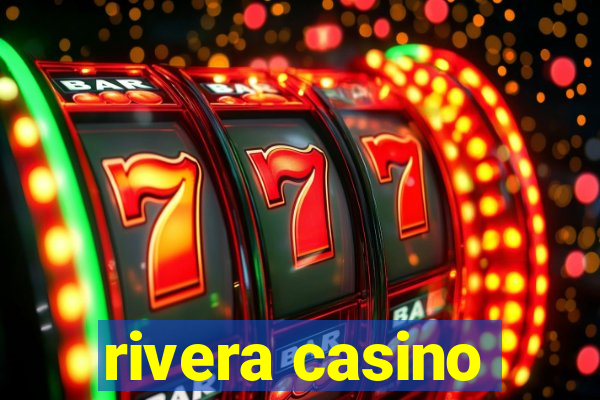 rivera casino