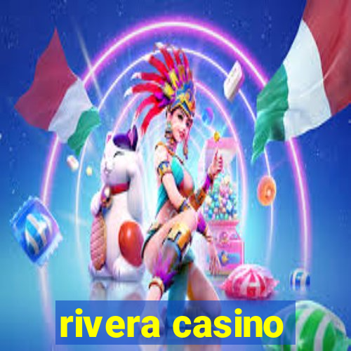 rivera casino