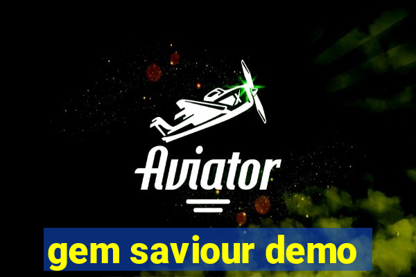 gem saviour demo