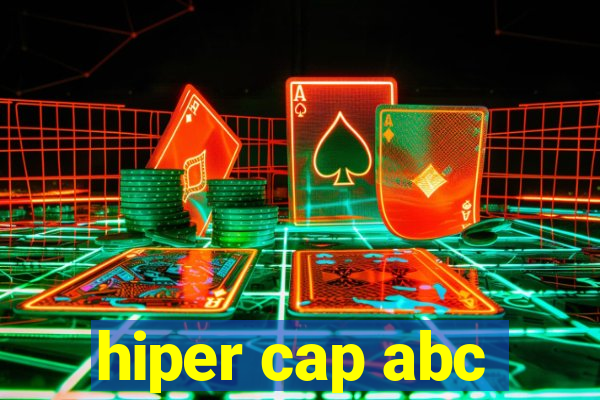 hiper cap abc