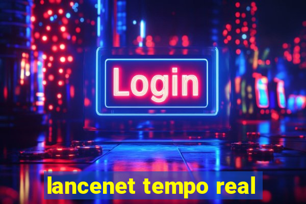 lancenet tempo real