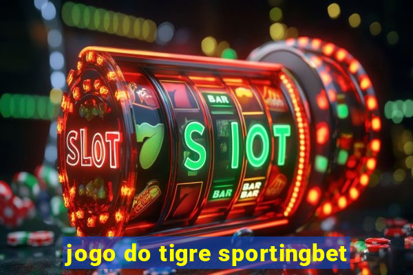 jogo do tigre sportingbet