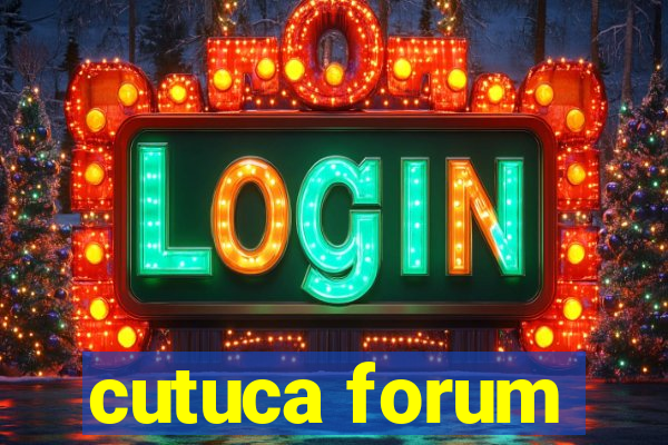 cutuca forum