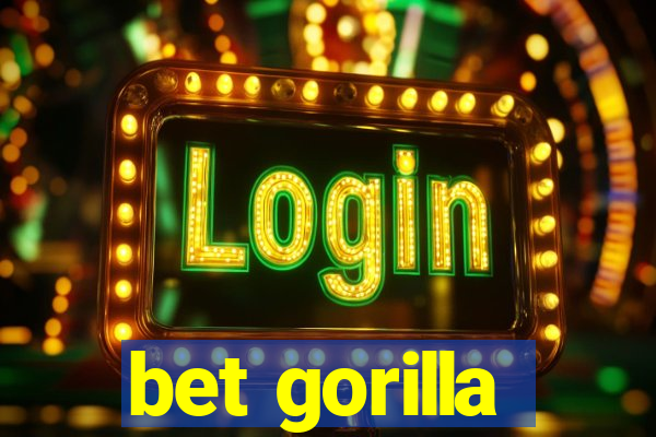 bet gorilla