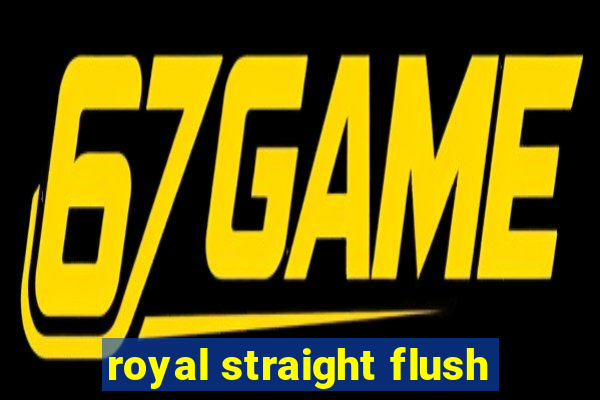 royal straight flush