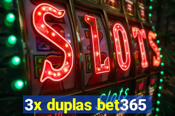 3x duplas bet365