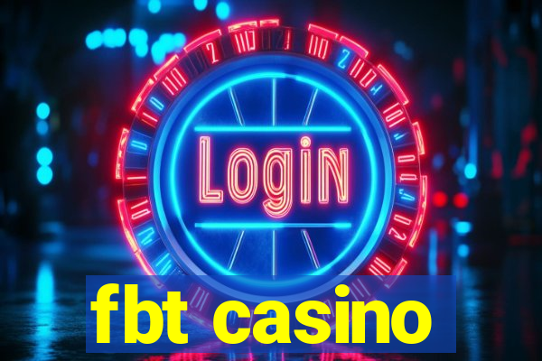 fbt casino