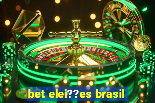 bet elei??es brasil