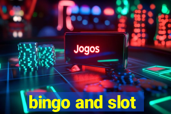 bingo and slot