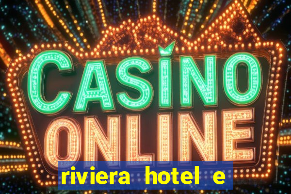 riviera hotel e casino las vegas