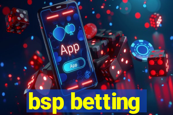 bsp betting