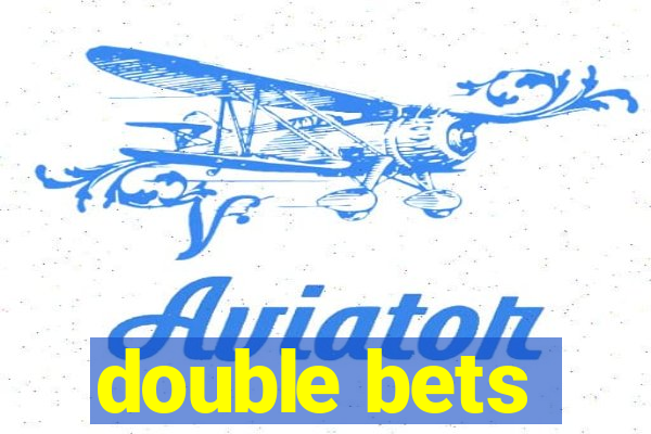 double bets