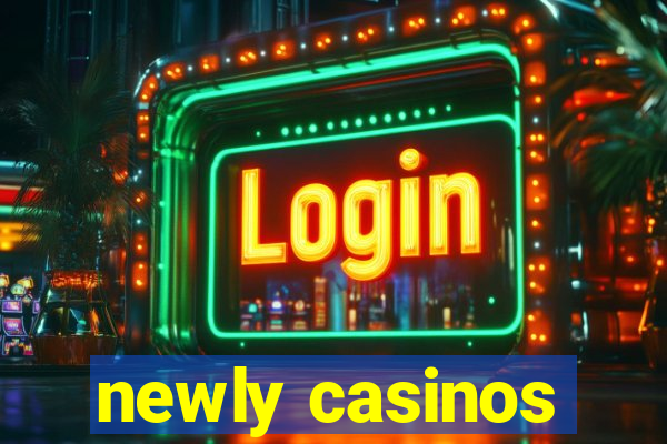 newly casinos