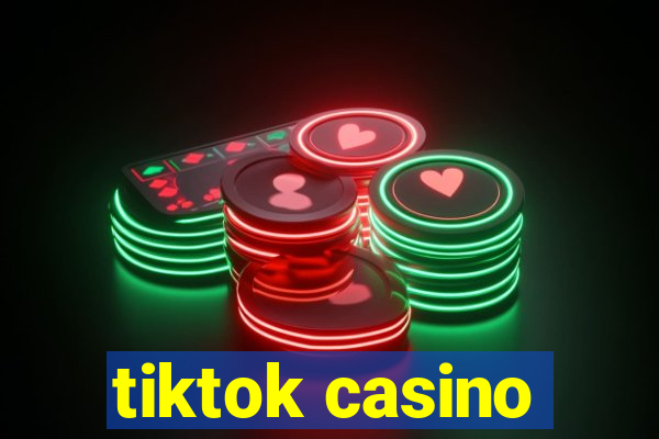 tiktok casino