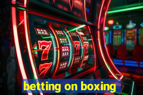 betting on boxing