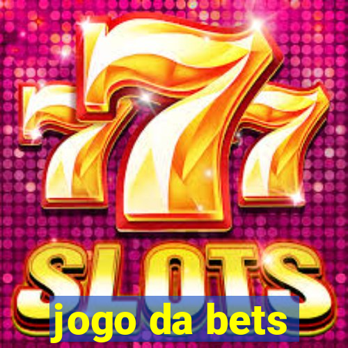 jogo da bets