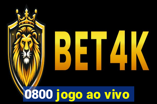 0800 jogo ao vivo