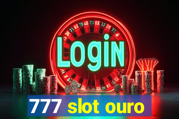 777 slot ouro