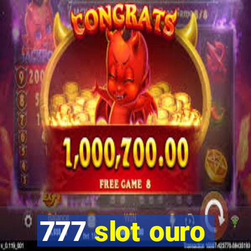 777 slot ouro